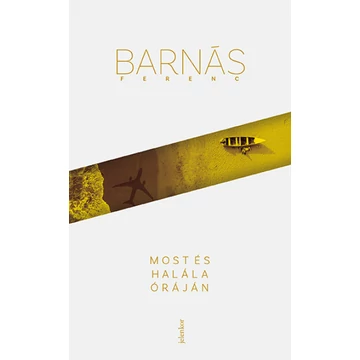 Most és halála óráján
