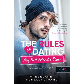 The Rules of Dating My Best Friend&#039;s Sister - Hogyan randizz a legjobb barátod húgával (Hogyan randizzunk? 2.)