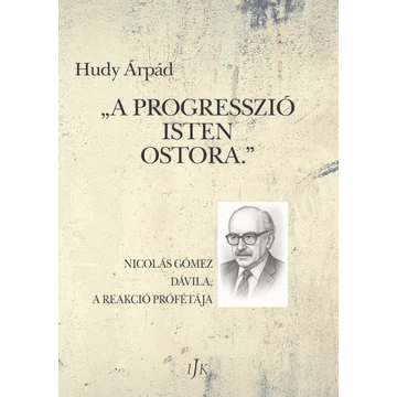 „A progresszió Isten ostora.”