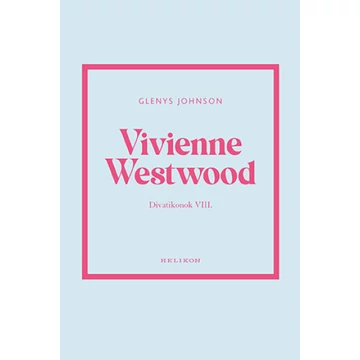 Vivienne Westwood - Divatikonok VIII.