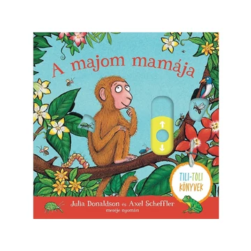A majom mamája - Tili-toli könyv