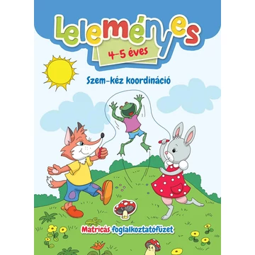 Leleményes 4-5 éves: Szem-kéz koordináció - Matricás foglalkoztatófüzet