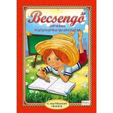 Becsengő - Játékos matematikai gyakorlatok - 4. osztályosok részére