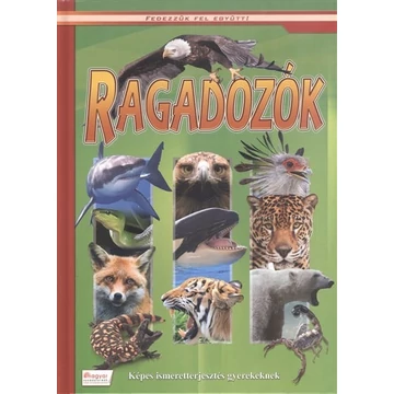 Ragadozók - Képes ismeretterjesztés gyerekeknek