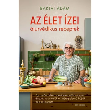 Az élet ízei - ájurvédikus receptek