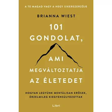 101 gondolat, ami megváltoztatja az életedet