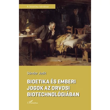 Bioetika és emberi jogok az orvosi biotechnológiában