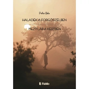 Haladék a forgószélben - Mezítláb a kertben