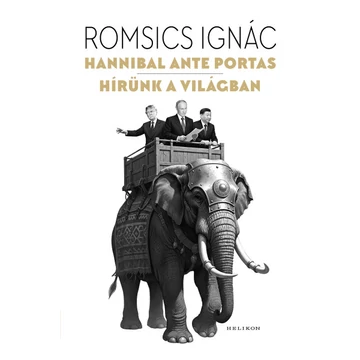 Hannibal ante portas – Hírünk a világban
