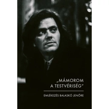 „Mámorom a testvériség"