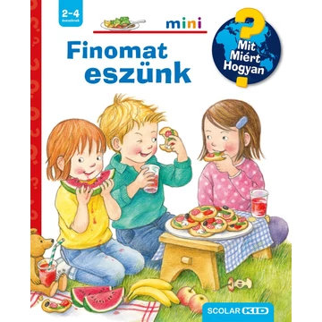 Finomat eszünk - Mit? Miért? Hogyan? Mini (77.)