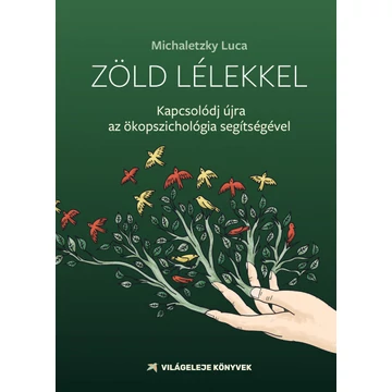 Zöld lélekkel - Kapcsolódj az ökopszichológia segítségével