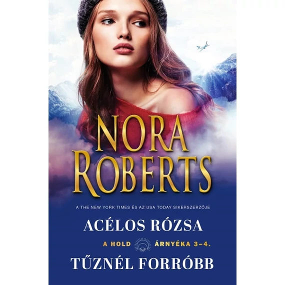 Acélos rózsa - Tűznél forróbb (A hold árnyéka 3-4)
