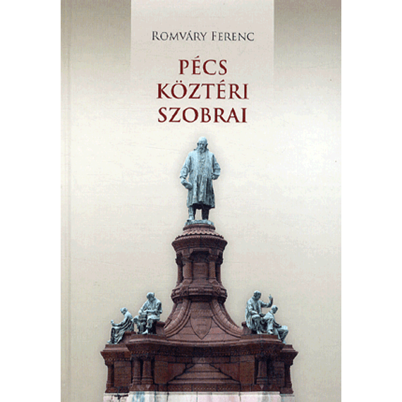 Pécs köztéri szobrai