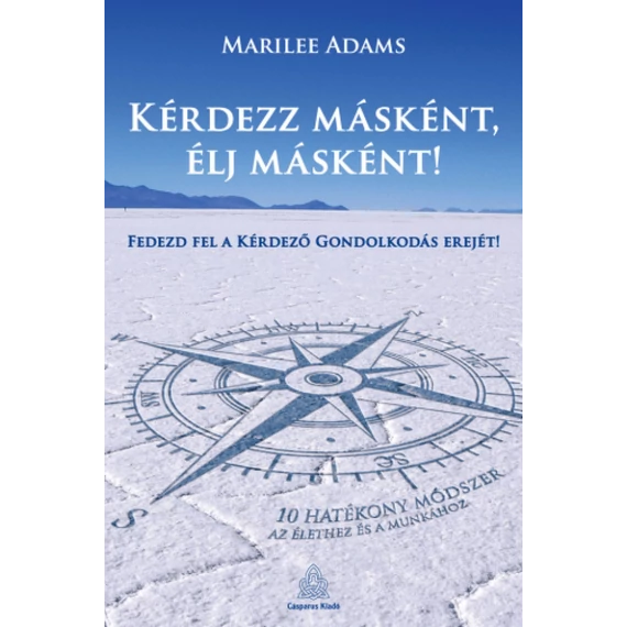 Kérdezz másként, élj másként!