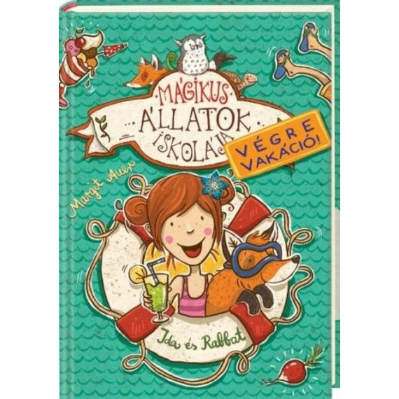 Mágikus állatok iskolája - Végre vakáció! 1. - Ida és Rabbat