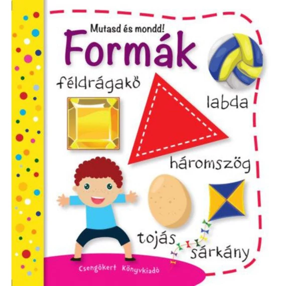 Formák - Mutasd és mondd!