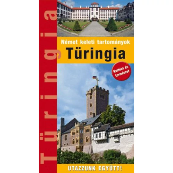 Türingia - Útikönyv - Utazzunk Együtt!