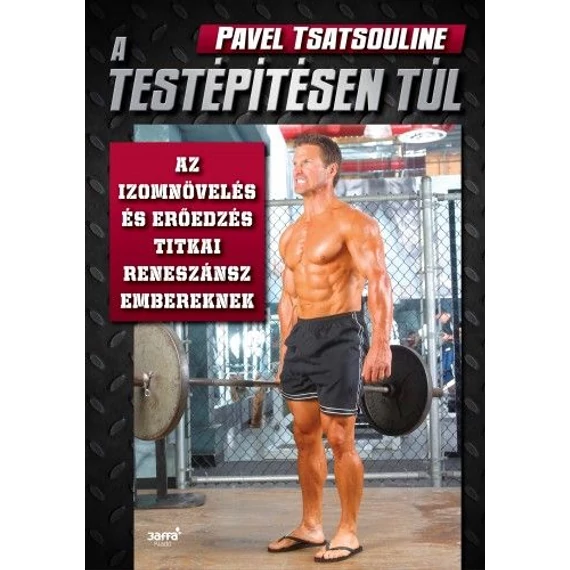 A testépítésen túl