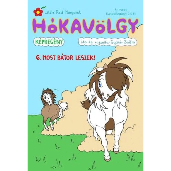 Hókavölgy 6. - Most bátor leszek!