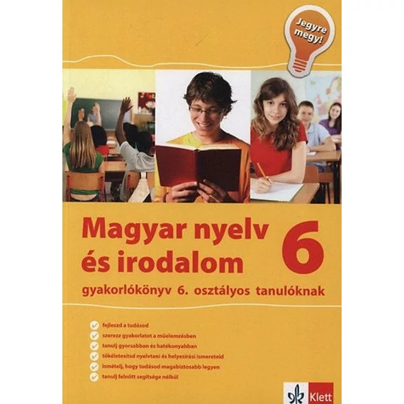 Magyar nyelv és irodalom gyakorlókönyv 6. osztályos tanulóknak- Jegyre megy!