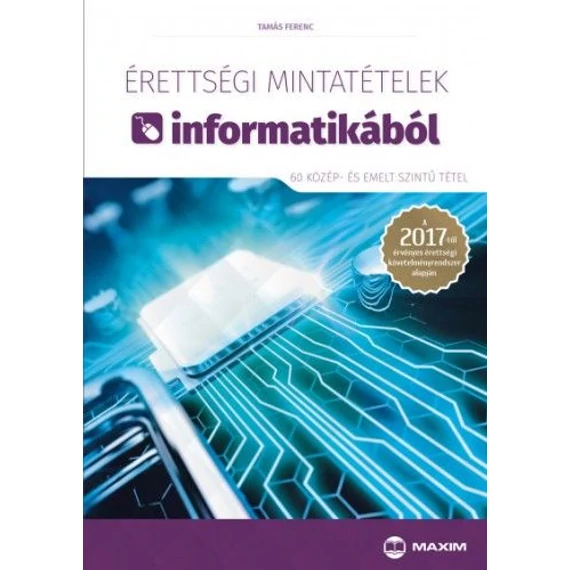 Érettségi mintatételek informatikából (60 középszintű tétel)