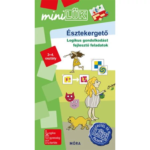 Észtekergető - Logikus gondolkodást fejlesztő feladatok 3-4. osztály - MinilLÜK
