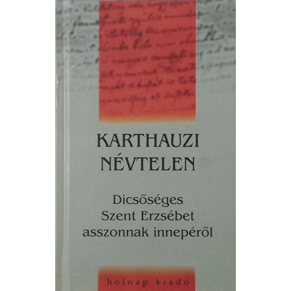 Dícsőséges Szent Erzsébet asszonnak innepéről