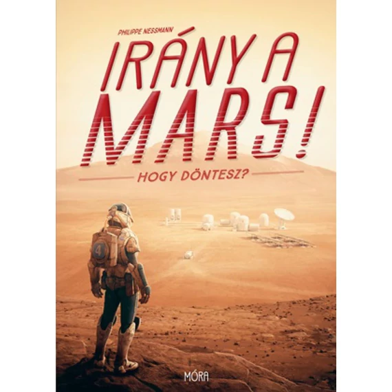 Irány a Mars! - Hogy döntesz?