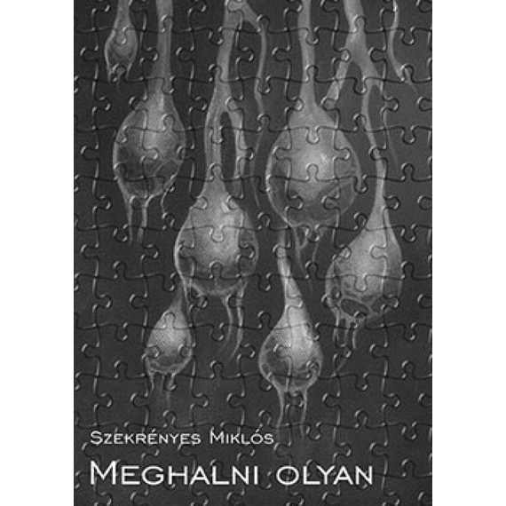 Meghalni olyan / Élni olyan