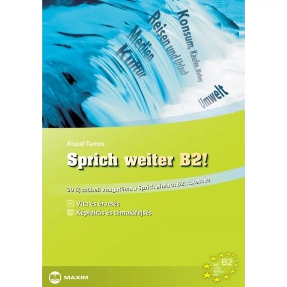 Sprich weiter B2! – 20 új szóbeli vizsgatéma a Sprich einfach B2! kötethez