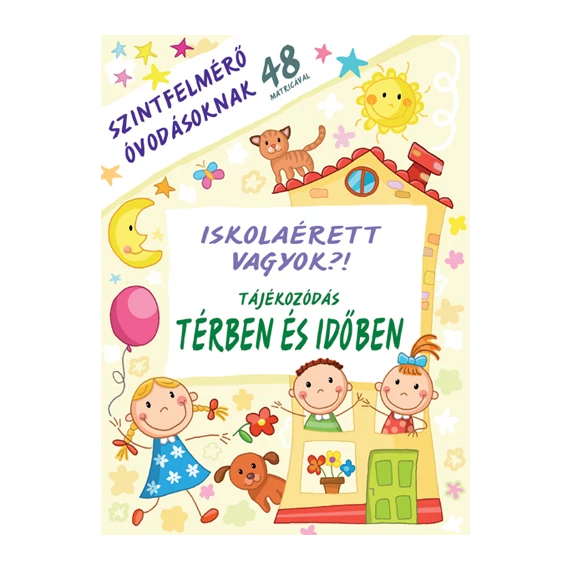Iskolaérett vagyok? Tájékozódás térben és időben