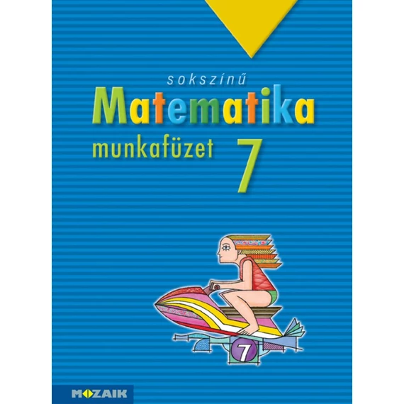 Sokszínű matematika munkafüzet, 7. osztály (MS-2317)