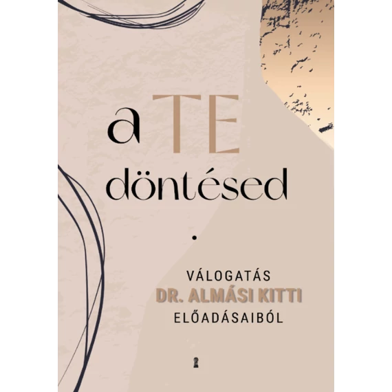 A Te döntésed