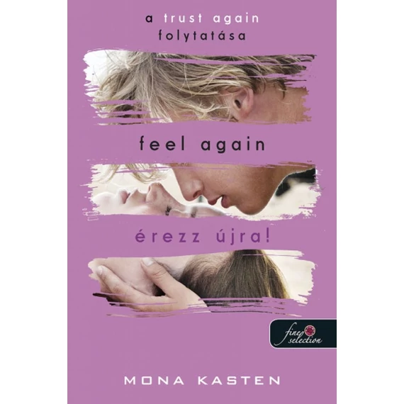 Feel Again - Érezz újra! (Újrakezdés 3.) (Önállóan is olvasható!)