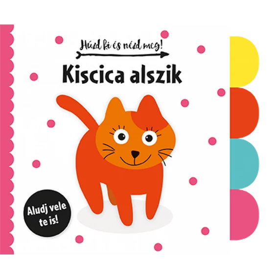 Húzd ki és nézd meg - Kiscica alszik