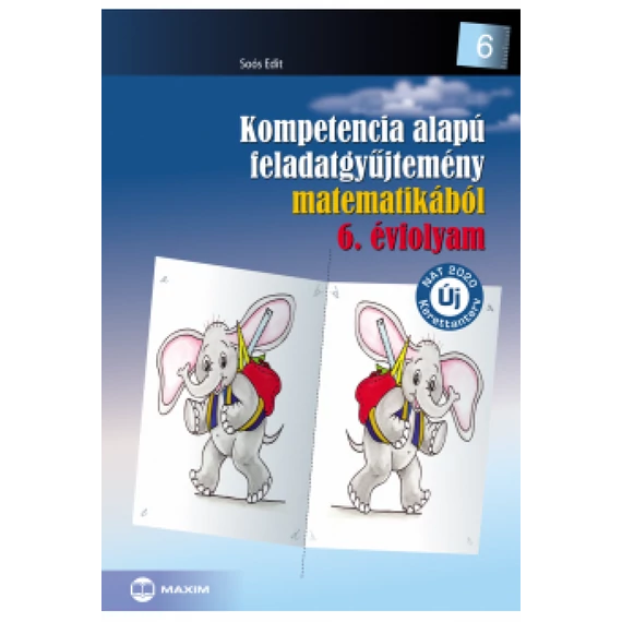 Kompetencia alapú feladatgyűjtemény matematikából – 6. évfolyam