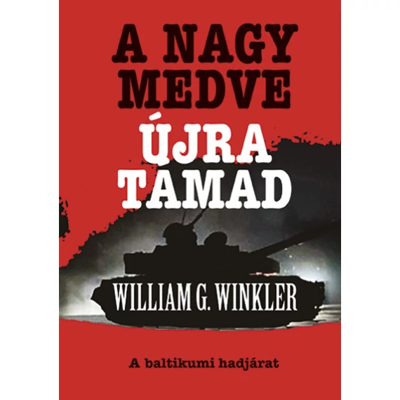 A Nagy Medve újra támad - A baltikumi hadjárat