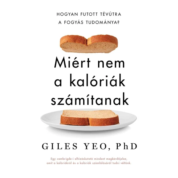 Miért nem a kalóriák számítanak