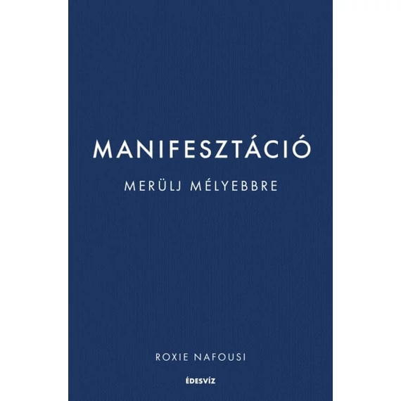 Manifesztáció - Merülj mélyebbre