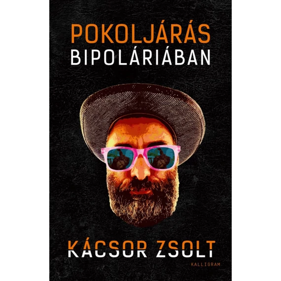 Pokoljárás Bipoláriában - Egy mániás depressziós feljegyzései