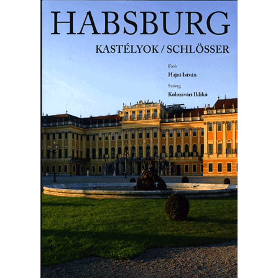 Habsburg kastélyok - Habsburg schlösser