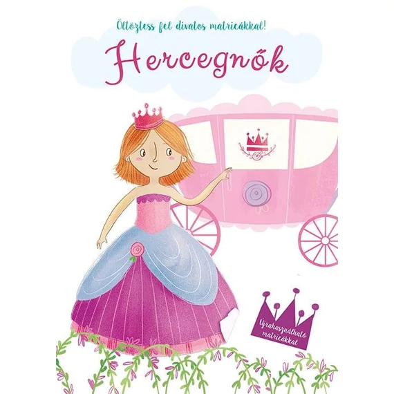 Öltöztesd fel divatos matricákkal - Hercegnők