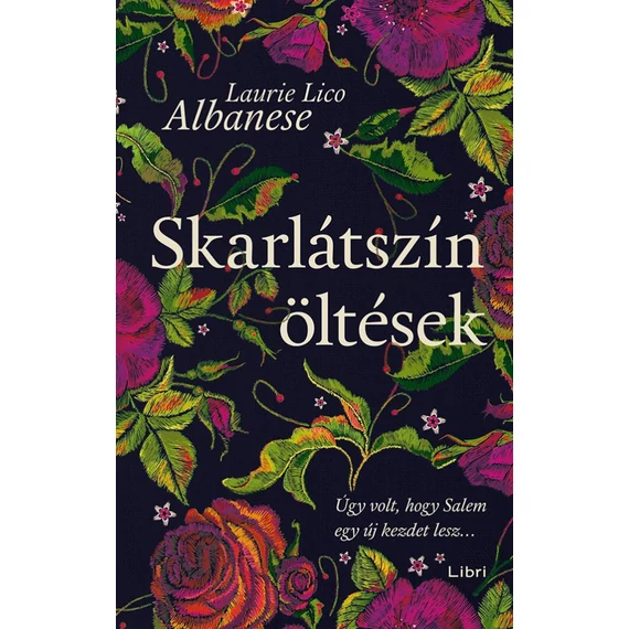 Skarlátszín öltések - Úgy volt, hogy Salem egy új kezdet lesz...
