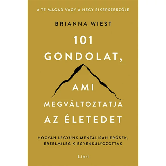 101 gondolat, ami megváltoztatja az életedet
