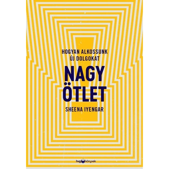 Nagy ötlet - Hogyan alkossunk új dolgokat
