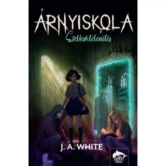 Árnyiskola – Szellemtelenítés