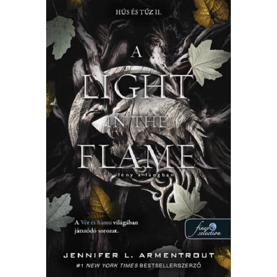 A Light in the Flame - Fény a lángban (Hús és tűz 2.)