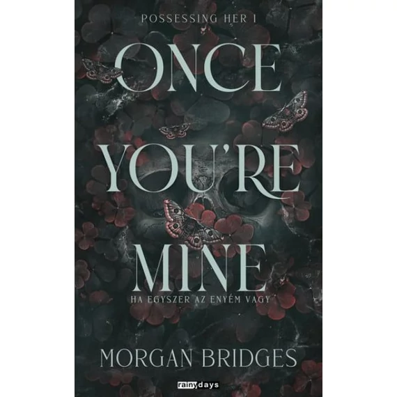 Once You're Mine - Ha egyszer az enyém vagy - Éldekorált kiadás
