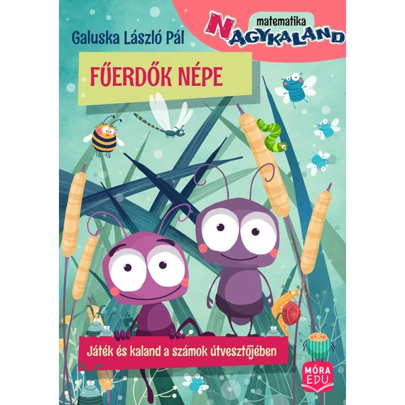 Fűerdők népe - Játék és kaland a számok útvesztőjében